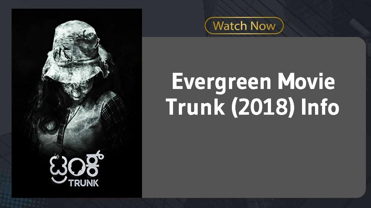 Trunk (2018)