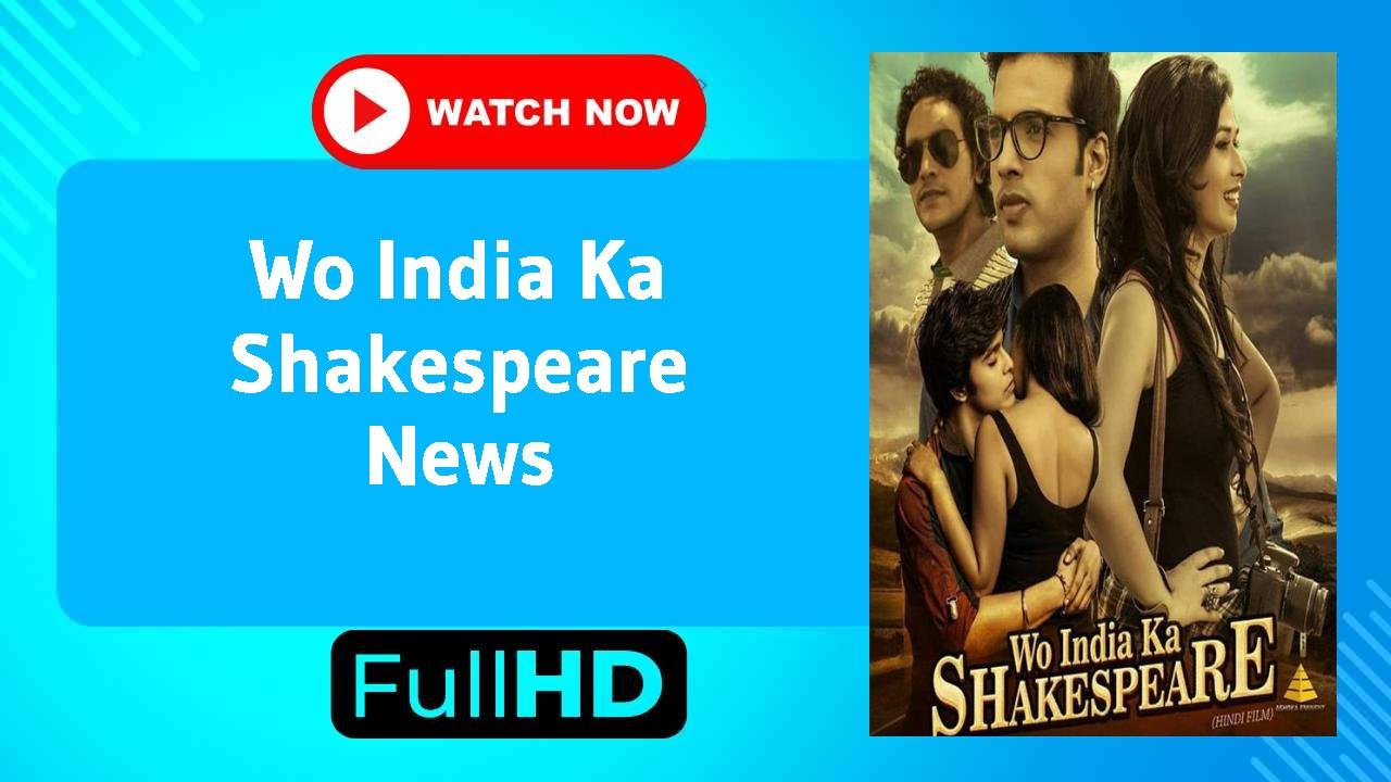 Wo India Ka Shakespeare